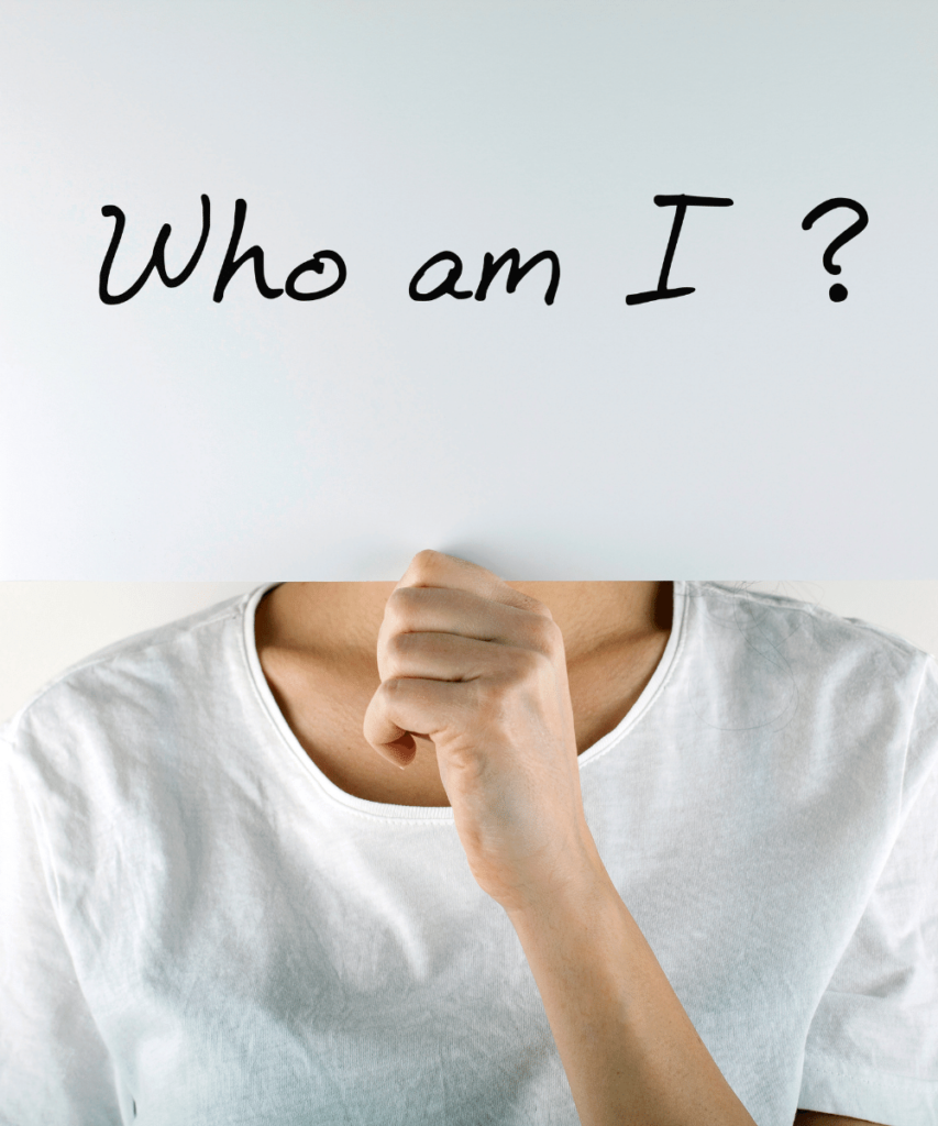 Ask: who am I?