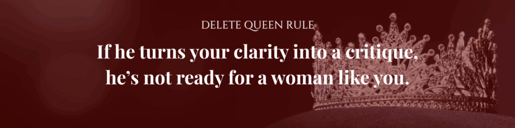 Burgundy quote image with crown: “If he turns your clarity into a critique, he’s not ready for a woman like you.”